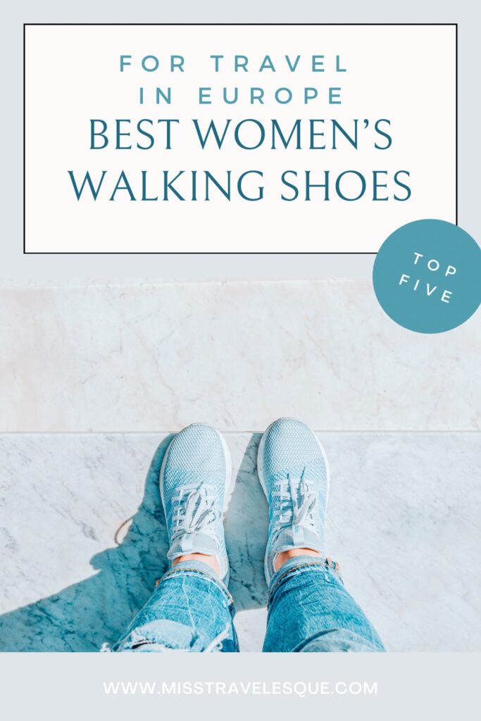 Best Women's Walking Shoes for Travel in Europe