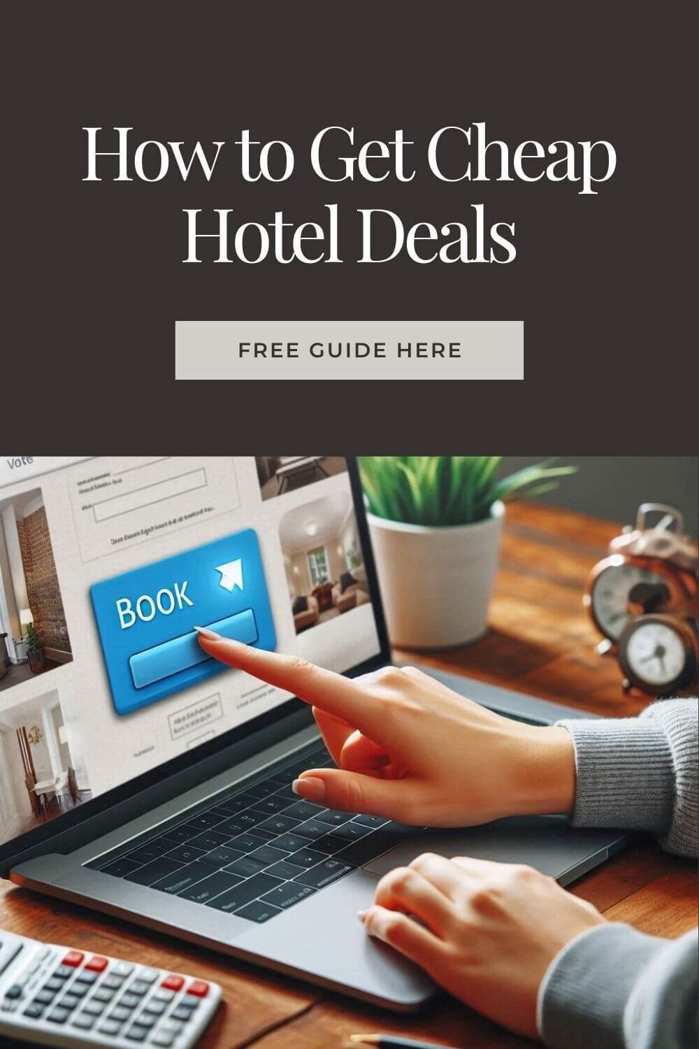 How to Get Cheap Hotel Deals: Insider Secrets for Budget-Savvy ...