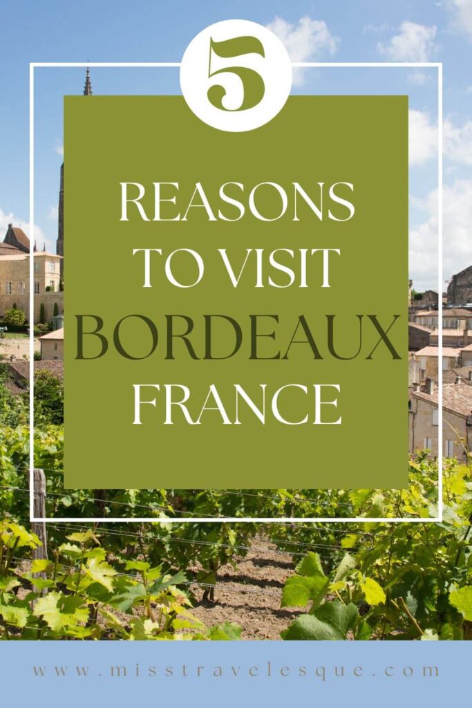 Is Bordeaux France Worth Visiting